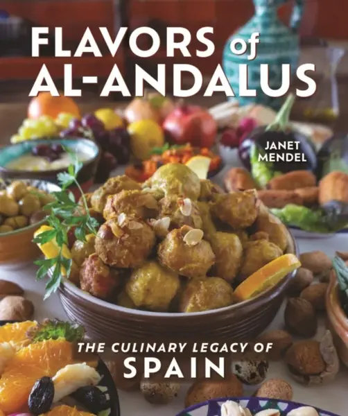 Flavors of al-Andalus - Janet Mendel
