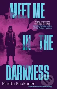Meet Me in the Darkness - Martta Kaukonen