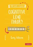 A Little Guide for Teachers: Cognitive Load Theory - Greg Ashman