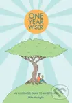 One Year Wiser: A Graphic Guide to Mindful Living - Medaglia Mike