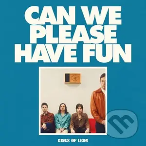 Kings Of Leon: Can We Please Have Fun