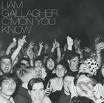 Liam Gallagher: C'mon You Know (Indie) LP