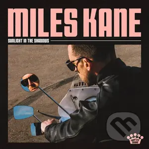 Miles Kane: Sunlight In The Shadows