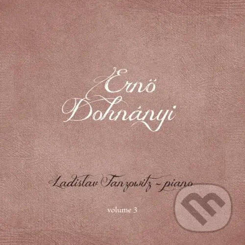 Ernő Dohnanyi: Piano Works - Volume. 3 - Ernő Dohnanyi