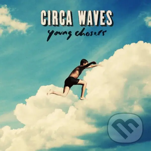 Circa Waves: Young Chasers LP