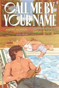Call Me by Your Name - Graphic Novel - Andre Aciman