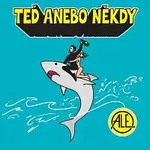 ALE – Teď anebo někdy