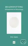 Brainspotting (Adventures in Neurology) - A. J. Lees