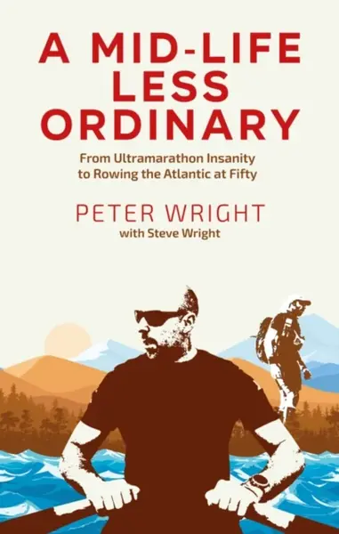 A Mid Life Less Ordinary - Peter Wright, Steve Wright