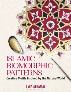 Islamic Biomorphic Patterns - Dr Esra Alhamal