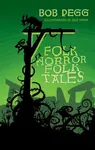 Folk Horror Folk Tales - Bob Pegg