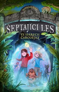 Šeptající les: Ve spárech čarodějky - Andreas Suchanek