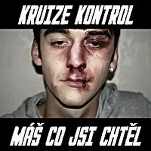 Kruize Kontrol – Máš co jsi chtěl