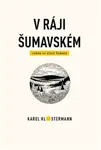 V ráji šumavském - Karel Klostermann, Tibor Varga, Lukáš Procházka