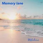 Melodious – Memory lane