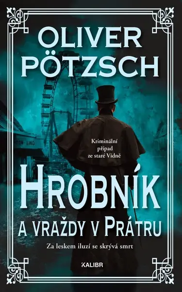 Hrobník a vraždy v Prátru - Oliver Pötzsch