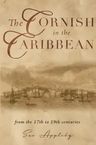 The Cornish in the Caribbean - Sue Appleby