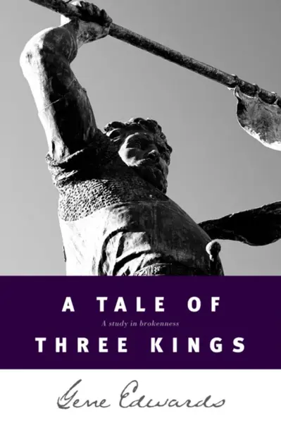 A Tale of Three Kings - Gene Edwards