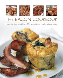 The Bacon Cookbook - Carol Wilson