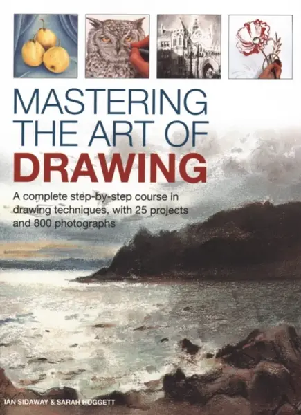 Mastering the Art of Drawing - Ian Sidaway