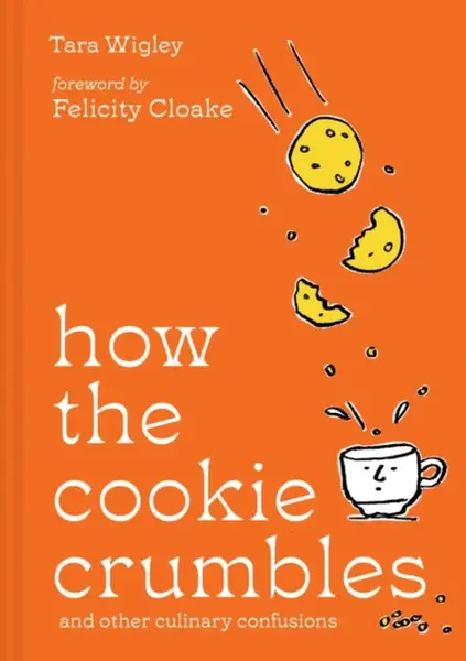 How the Cookie Crumbles - Tara Wigley