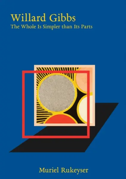 Willard Gibbs - Muriel Rukeyser