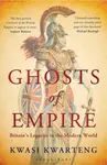 Ghosts of Empire - Kwasi Kwarteng