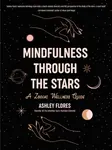 Mindfulness Through the Stars - Ashley Flores