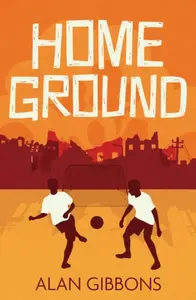5_HOME GROUND - Alan Gibbons