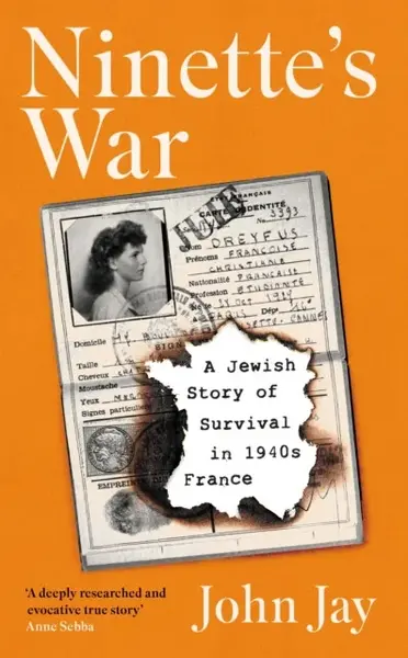 Ninette's War - John Jay