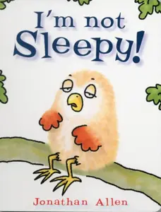 I'm Not Sleepy! - Jonathan Allen