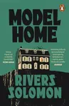 Model Home - Rivers Solomon