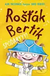 Rošťák Bertík: Spoďáryyy! - Alan MacDonald