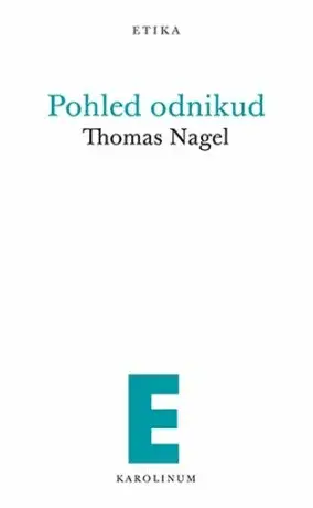 Pohled odnikud - Thomas Nagel