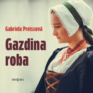Gazdina roba - Gabriela Preissová - audiokniha