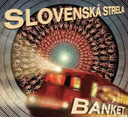 Banket:  Slovenská strela (CD) - Banket