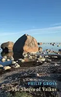 The Shores of Vaikus - Philip Gross