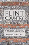 Flint Country - Laurence Mitchell