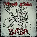 Mad ride – Bába