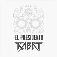 Kabát – EL PRESIDENTO