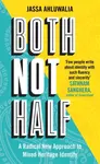 Both Not Half - Jassa Ahluwalia