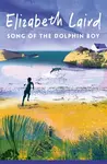 Song of the Dolphin Boy - Elizabeth Laird