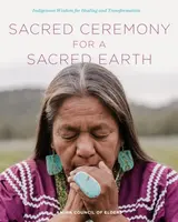 Sacred Ceremony for a Sacred Earth - Aniwa Council of Elders