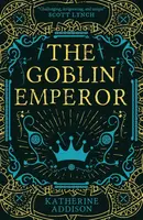 The Goblin Emperor - Katherine Addison