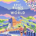 Lonely Planet Epic Runs of the World - Lonely Planet