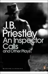 An Inspector Calls and Other Plays - Priestley J. B.
