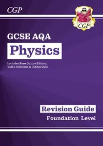 New GCSE Physics AQA Foundation Revision Guide with CGP RevisionHub - CGP Books