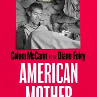 American Mother - Colum McCann, Diane Foley