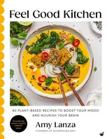 Feel Good Kitchen - Amy Lanza
