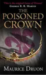 The Poisoned Crown - Maurice Druon